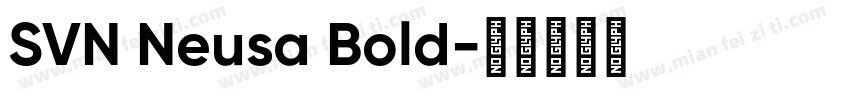 SVN Neusa Bold字体转换